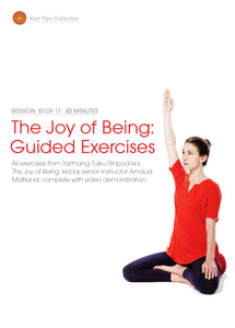 The Joy of Being; Guided Exercises, Session 10