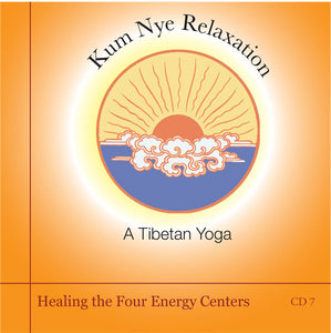Kum Nye Guided Practices Seven - Healing the Four Energy Centers