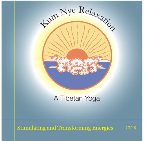 Kum Nye Guided Practices Eight - Stimulating and Transforming Energies